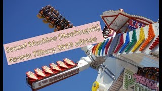 SOUND MACHINE (Hoefnagels) | Tilburgse kermis 2019 offride