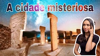 Os mistérios por trás de Gobekli Tepe