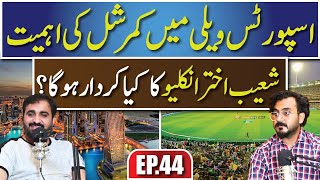 Blue World City Islamabad | Sports Valley Shoaib Akhtar Encl Commercial | Podcast GM Marketing Ep 44