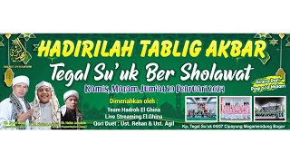 🔴TEGAL SU'UK BERSHOLAWAT | Kamis, 29 Februari 2024