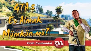 GTA 5 Ev Neden Alamazsınız?