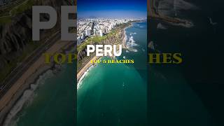 Top 5 Beaches in Peru #travel #peru #beaches