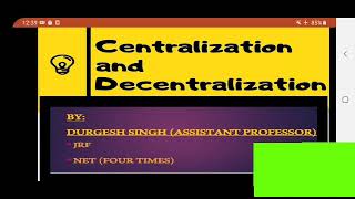 CENTRALISATION || DECENTRALIZATION