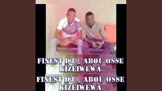 Kizeiwewa - Finest Dj feat Abou Osse