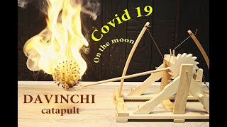 Leonardo da vinci catapult. covid-19