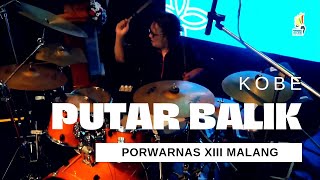 KOBE - PUTAR BALIK ( LIVE PORWARNAS XIII 2022 JATIM )