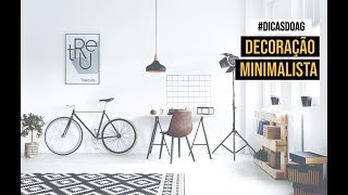 Decoração Minimalista | #dicasdoAG