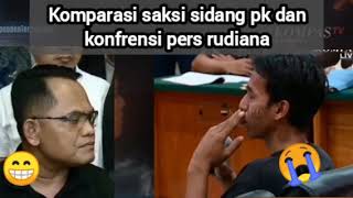 saksi PK renaldi vs konfrensi pers rudiana