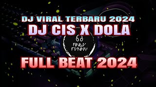 DJ CIS CIS X DOLA DOLA KANE FULL BASS 2024