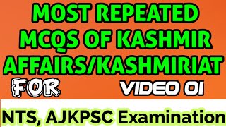 most repeated mcqs on Kashmir affairs| NTS, AJKPSC| Kashmiriat Video 01.