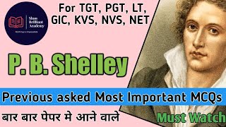 P. B. Shelley | Top  Mcqs on PB Shelley | PB Shelley previous asked Mcq | Most MCQs on PB Shelley