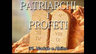 Patriarchi e Profeti - Capitolo 31: Nadab e Abihu