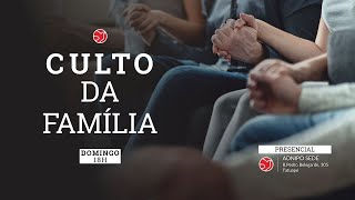 CULTO DA FAMÍLIA | 22/10/2023 | ADNIPO