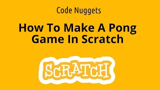 How To Make A Pong Game In Scratch