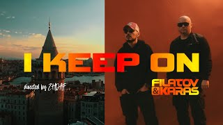 Filatov & Karas - I Keep On