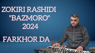 Зокири Рашиди  - "Базморо" ☆ Zokiri Rashidi  - "Bazmoro" 2024