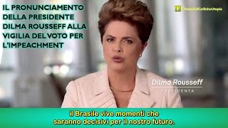 Pronunciamento Dilma Rousseff 15 aprile 2016