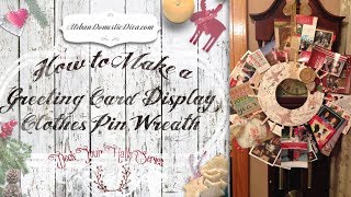 Easy how to make a Christmas "greeting card display" decoupage wreath with clothes pins