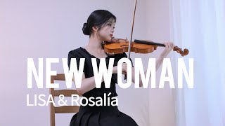 LISA - NEW WOMAN feat. Rosalía - Violin Cover