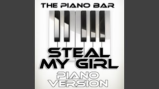 Steal My Girl (Piano Version)