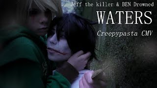 BEN DROWNED & JEFF THE KILLER CMV /// Waters