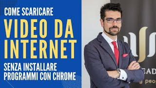 Come scaricare video da Internet e pagina web senza installare programmi con Google Chrome Tutorial