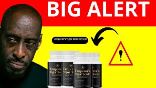 Emperor's vigor tonic review -🔴 ATTENTION🔴 - Emperor’s Vigor Tonic DOES IT WORK? RESULTS