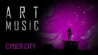 Art Music | Cyber City