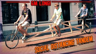 The Quarantandem / The 6m Social Distancing Bike (ft. Rolf Hut)