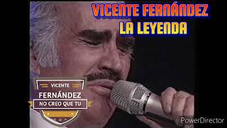 NO CREO QUE TÚ EN VIVO VICENTE FERNÁNDEZ