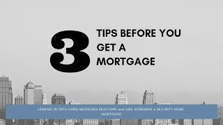 3 THINGS TO KNOW BEFORE YOU GET A MORTGAGE | LENDING 101 | Utah Realtor VLOG #04