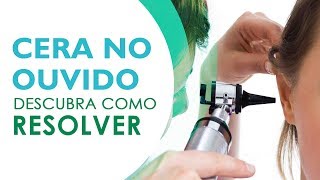 CERA no OUVIDO!? Veja só como Resolver!! Otorrino Dr. Sandro Muniz