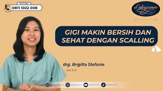 APA ITU SCALING DAN SEBERAPA PENTINGNYA // drg. Brigitta Stefanie // dentist