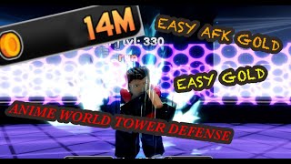 HOW TO EASILY FARM GOLD AFK (ANIME WORLD TOWER DEFENSE)