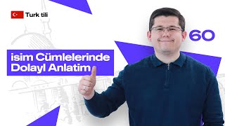 İsim Cümlelerinde Dolaylı Anlatım | 60-dars | Turk tilini 0 dan o'rganish