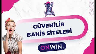 Güvenilir Bahis Siteleri - ONWİN Güvenilir Mi ?