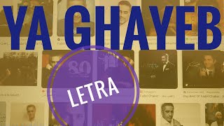 Ya Ghayeb  ( letra español ) -  ḞᎯĐĘĿ ႺℎᎯҠĘŘ  ✅