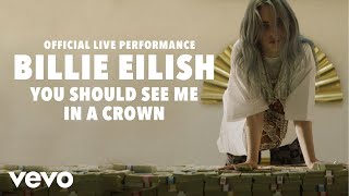 Billie Eilish - you should see me in a crown (Official Live Performance) | Vevo LIFT