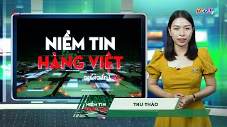 Niềm tin hàng Việt phát sóng ngày 19/10/2024