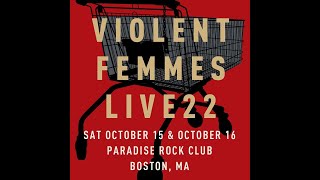 17 - Violent Femmes - American Music - Live in Boston - Paradise Rock Club - 2022-10-15