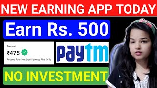 New Earning App Today | Paytm earn money | Best Earning app Today