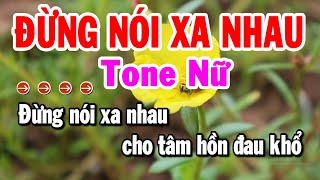 Karaoke Đừng Nói Xa Nhau Tone Nữ Nhạc Sống Rumba Mới | Karaoke Tuyển Chọn