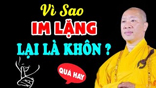 Vì sao IM LẶNG lại là khôn? - HT. Thích Thiện Thuận