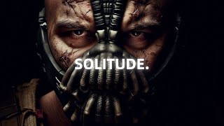 Master the Art of Loneliness - Bane Motivational Speech (Powerful)