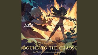 Bound to the Chaos (from "AFK Journey") - BBY NABE Remix