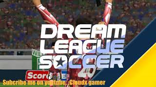 Dream League Soccer 2018 Gameplay*01*/Cloudx gamer..