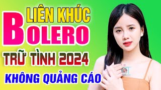 LK Nhạc Vàng Xưa TUYỂN CHỌN - KHÔNG QUẢNG CÁO - Nhạc Bolero Trữ Tình Nghe Là Mê Say Đắm Lòng Người