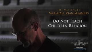 N'enseignez pas aux enfants la religion | Marshall Vian Summers