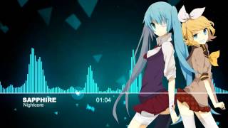 ♫【Nightcore】- Sapphire