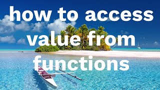 how can we access the value from functions.